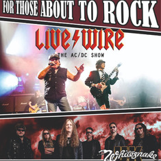 Livewire The AC/DC show + Whitesnake UK